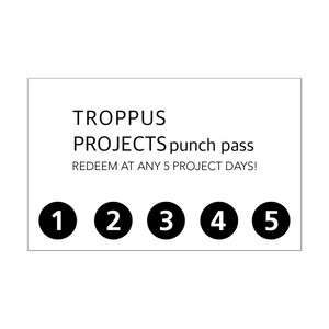 TROPPUS PROJECTS punch pass