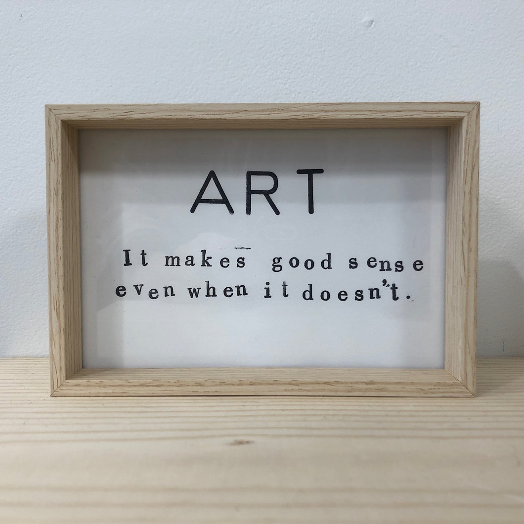 ART. It makes good sense, even when it doesn’t.
